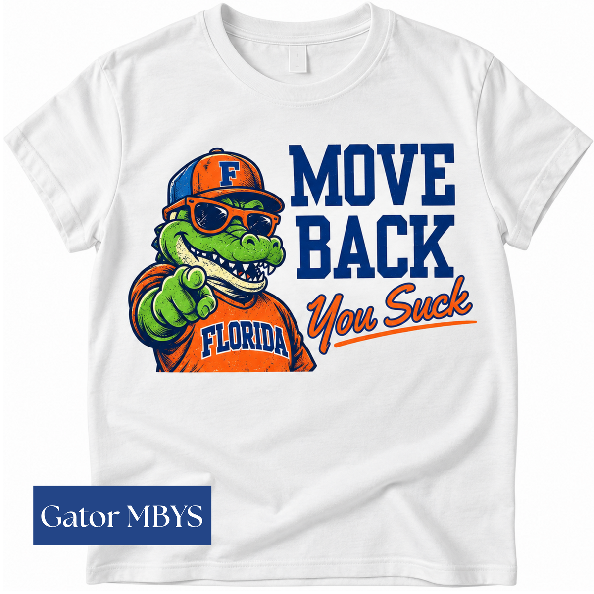 Move Back You Suck Gator Tshirt